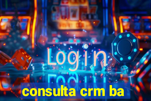 consulta crm ba